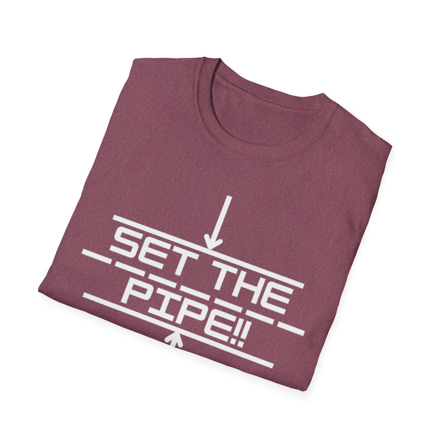 SET THE PIPE!! Unisex Softstyle T-Shirt