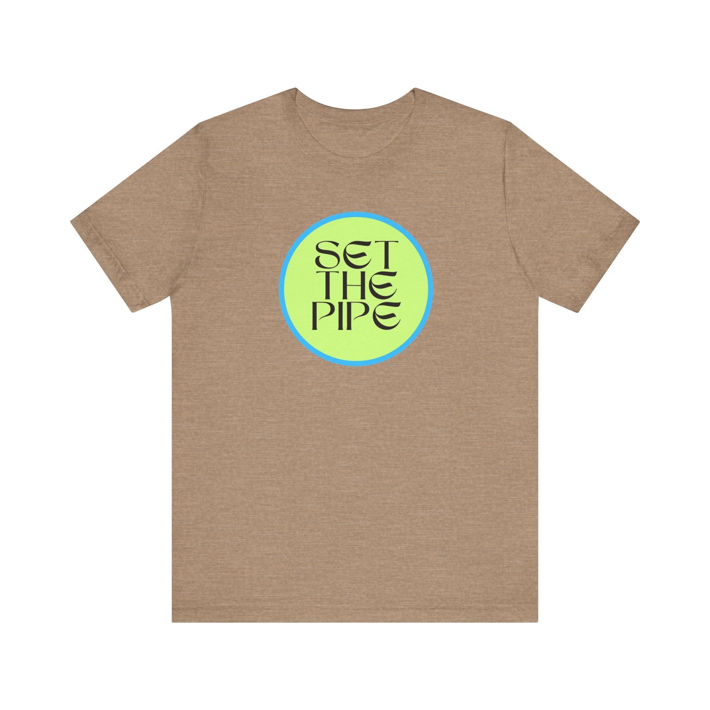 SET THE PIPE!! Chill Vibes Unisex T-Shirt
