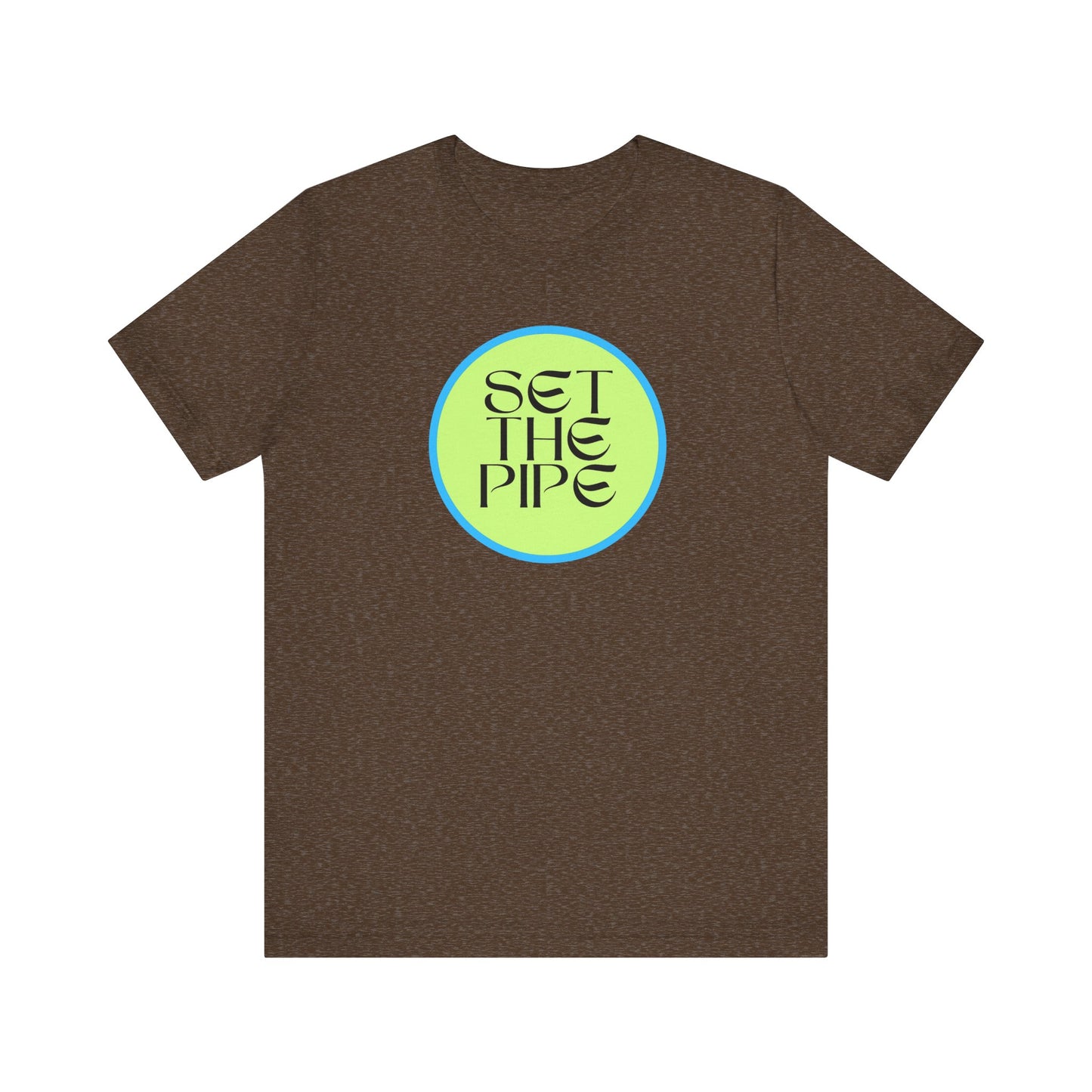 SET THE PIPE!! Chill Vibes Unisex T-Shirt