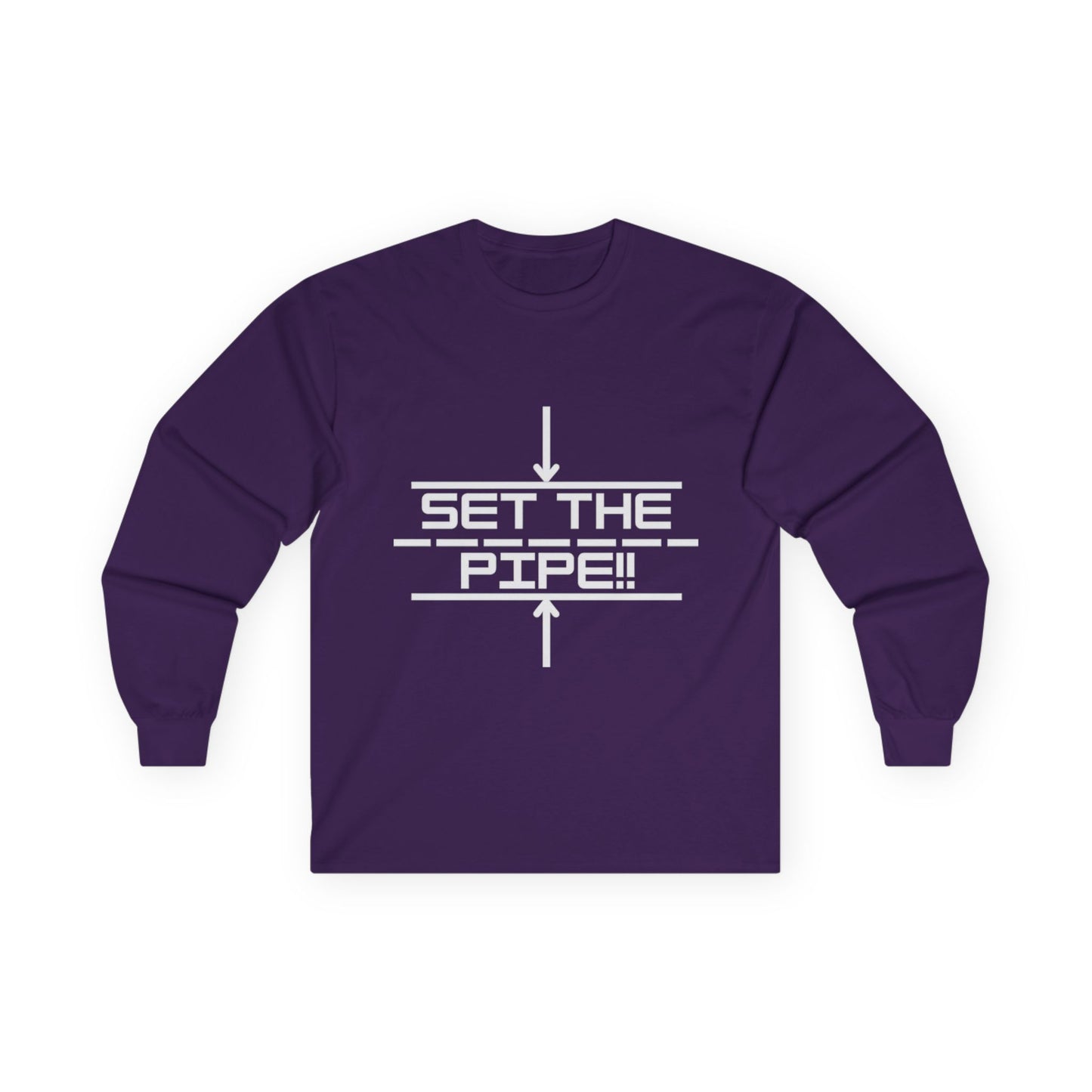 SET THE PIPE!! Unisex Long Sleeve Tee