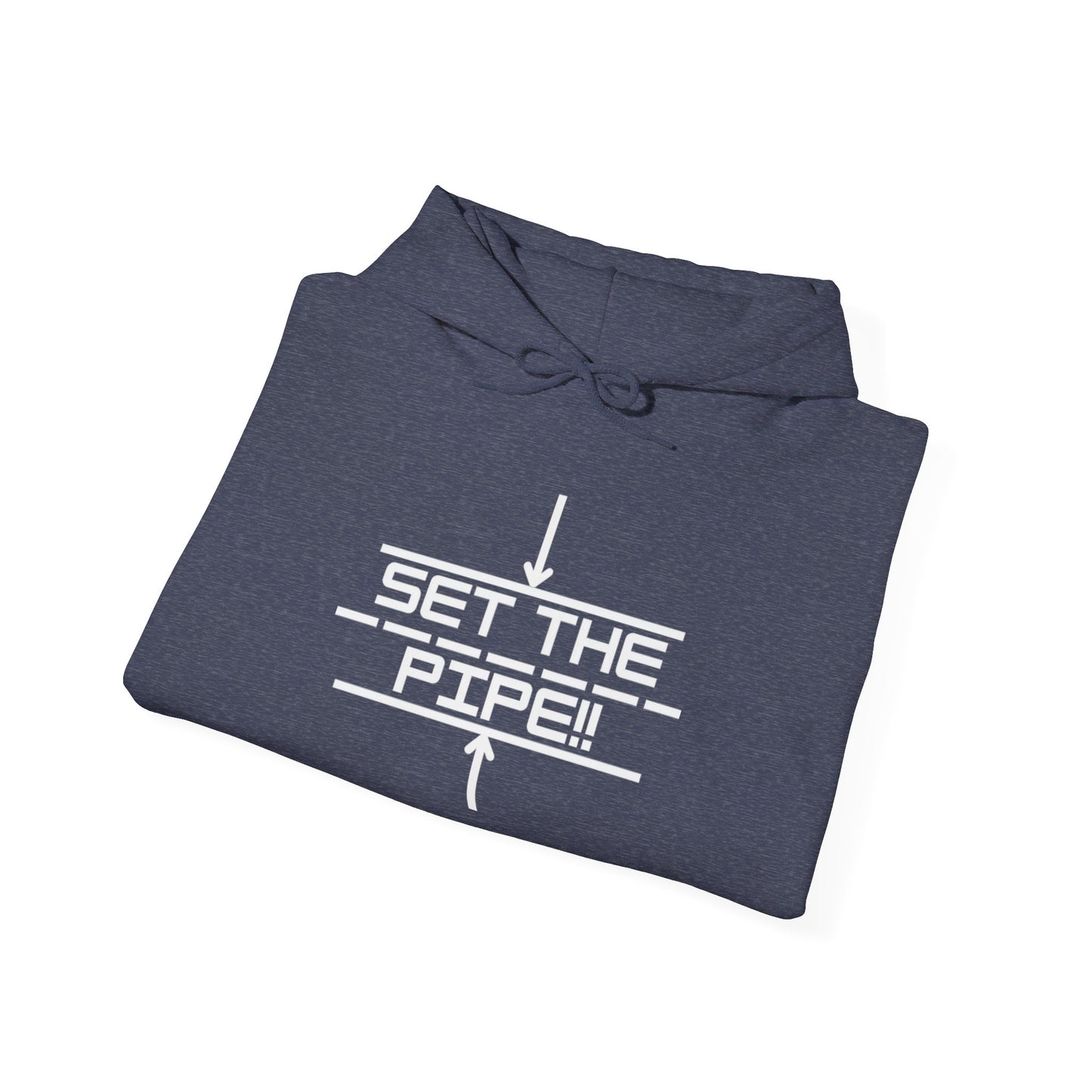 SET THE PIPE!! Unisex Hoodie