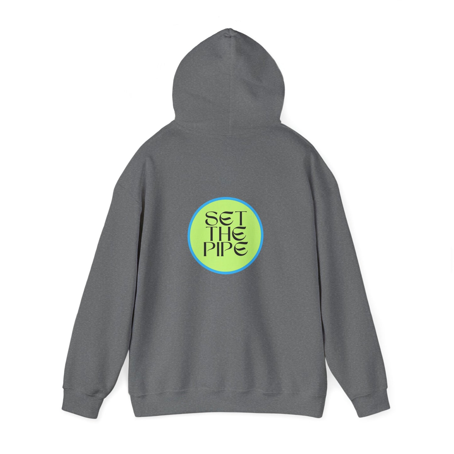 SET THE PIPE!! Unisex Hoodie