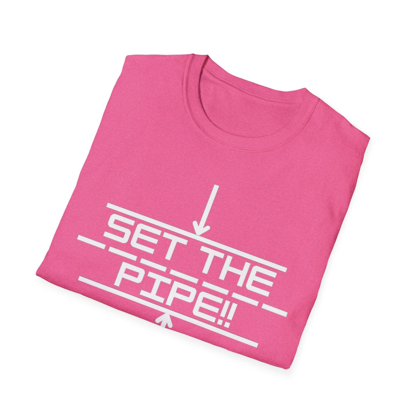 SET THE PIPE!! Unisex Softstyle T-Shirt