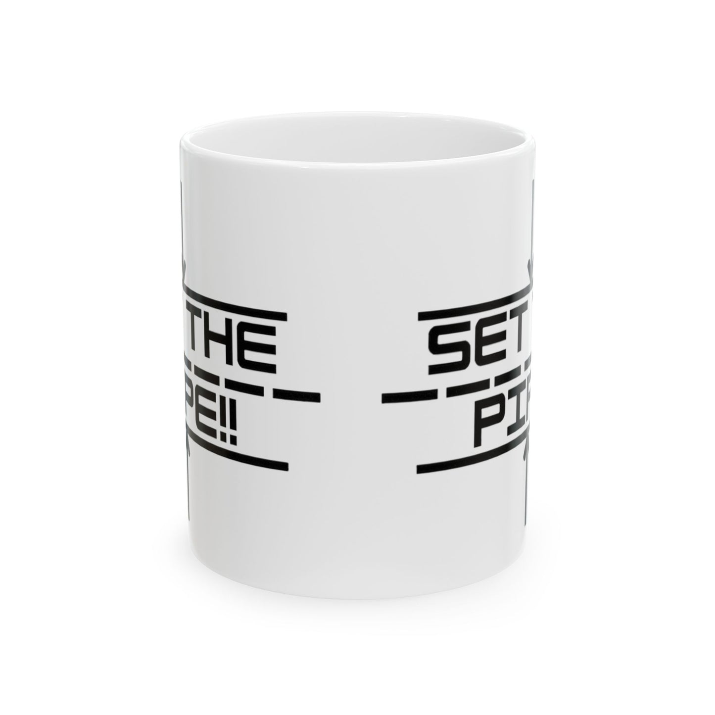 ‘Set the Pipe’ Ceramic Coffee Mug