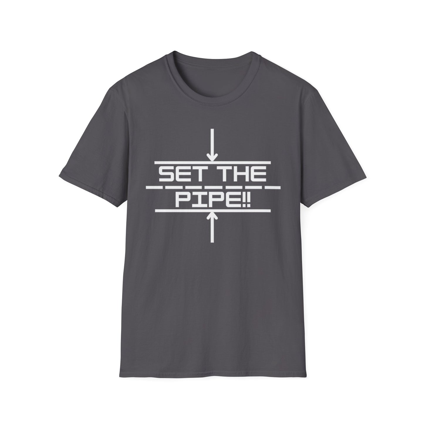 SET THE PIPE!! Unisex Softstyle T-Shirt