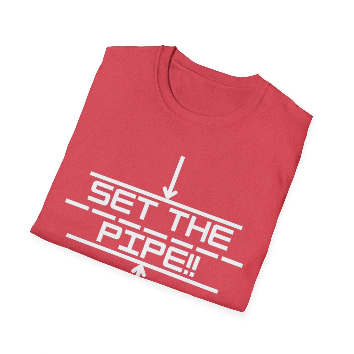 SET THE PIPE!! Unisex Softstyle T-Shirt