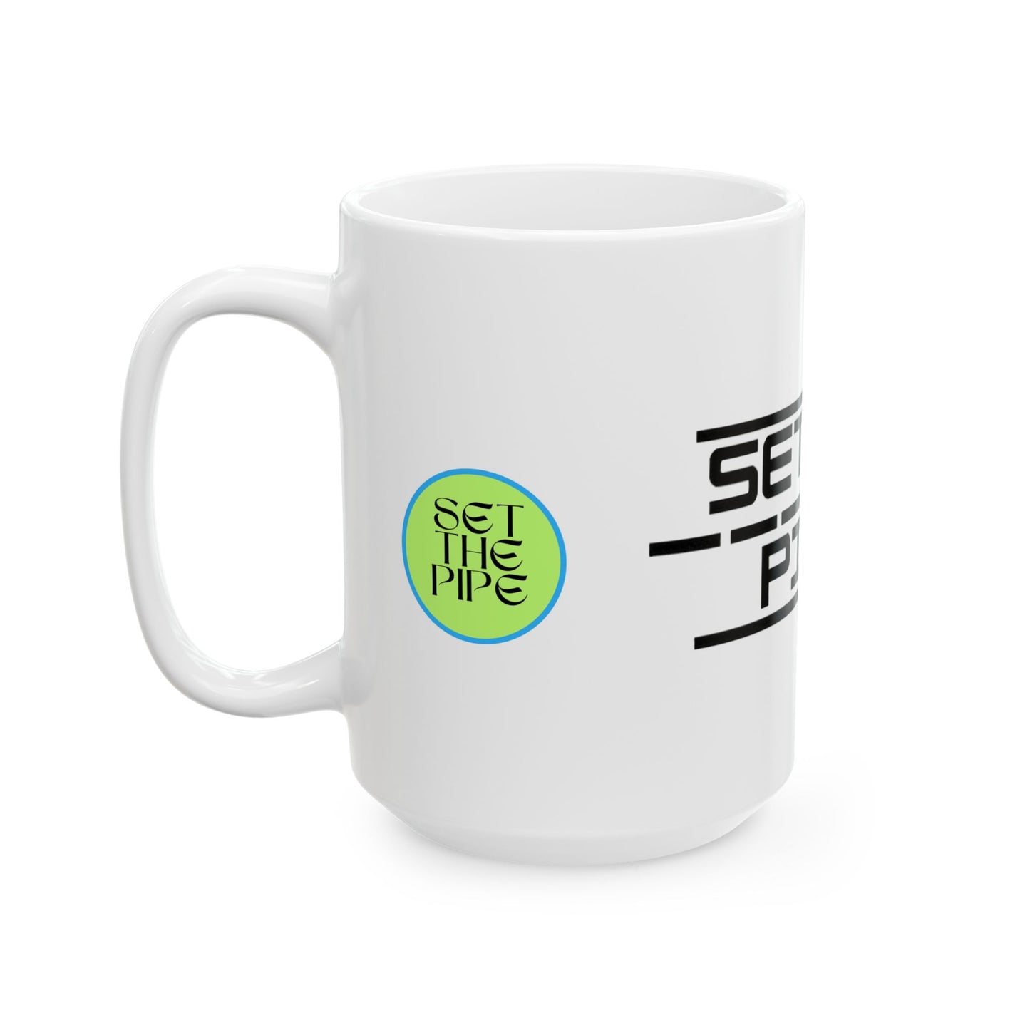 ‘Set the Pipe’ Ceramic Coffee Mug