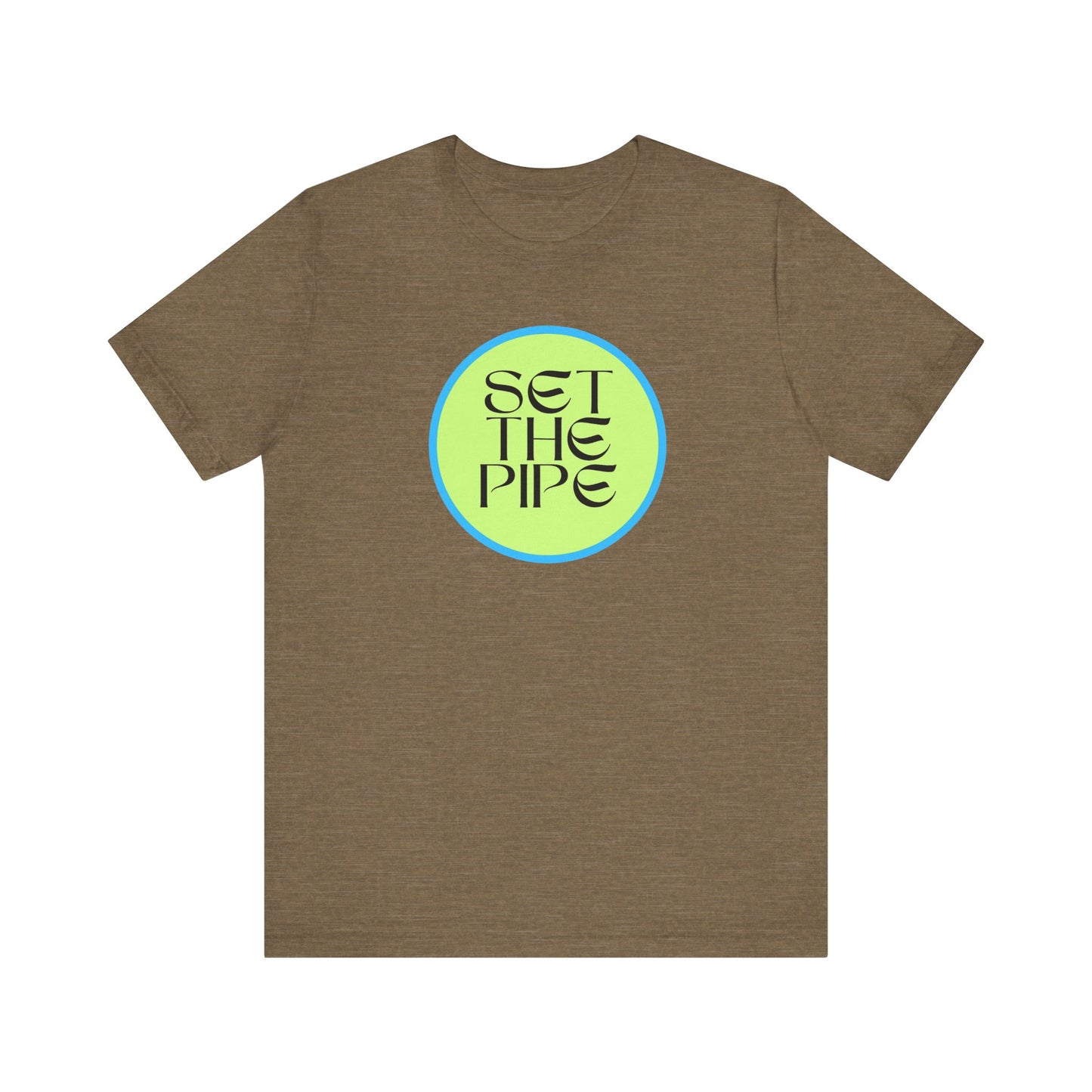 SET THE PIPE!! Chill Vibes Unisex T-Shirt