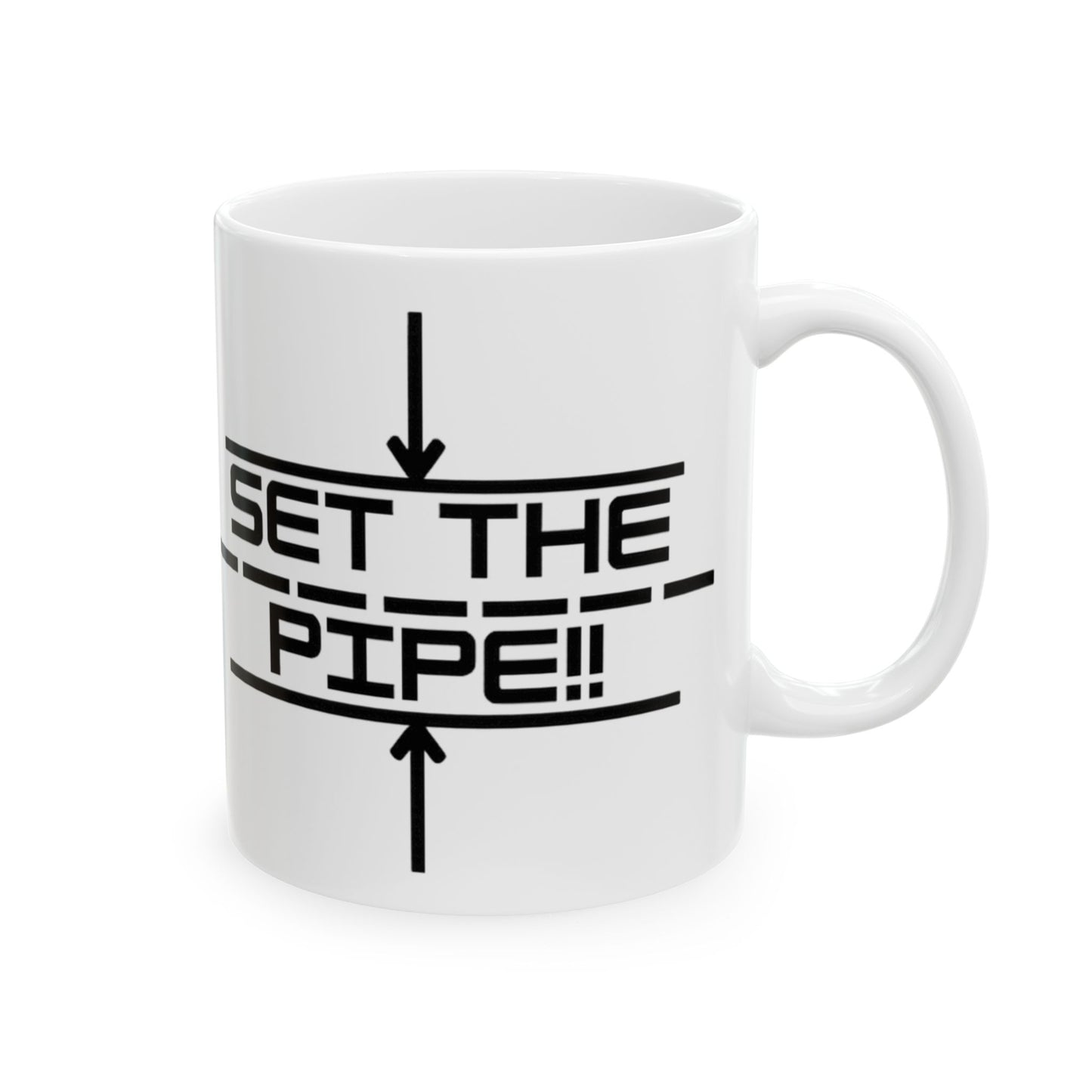 ‘Set the Pipe’ Ceramic Coffee Mug