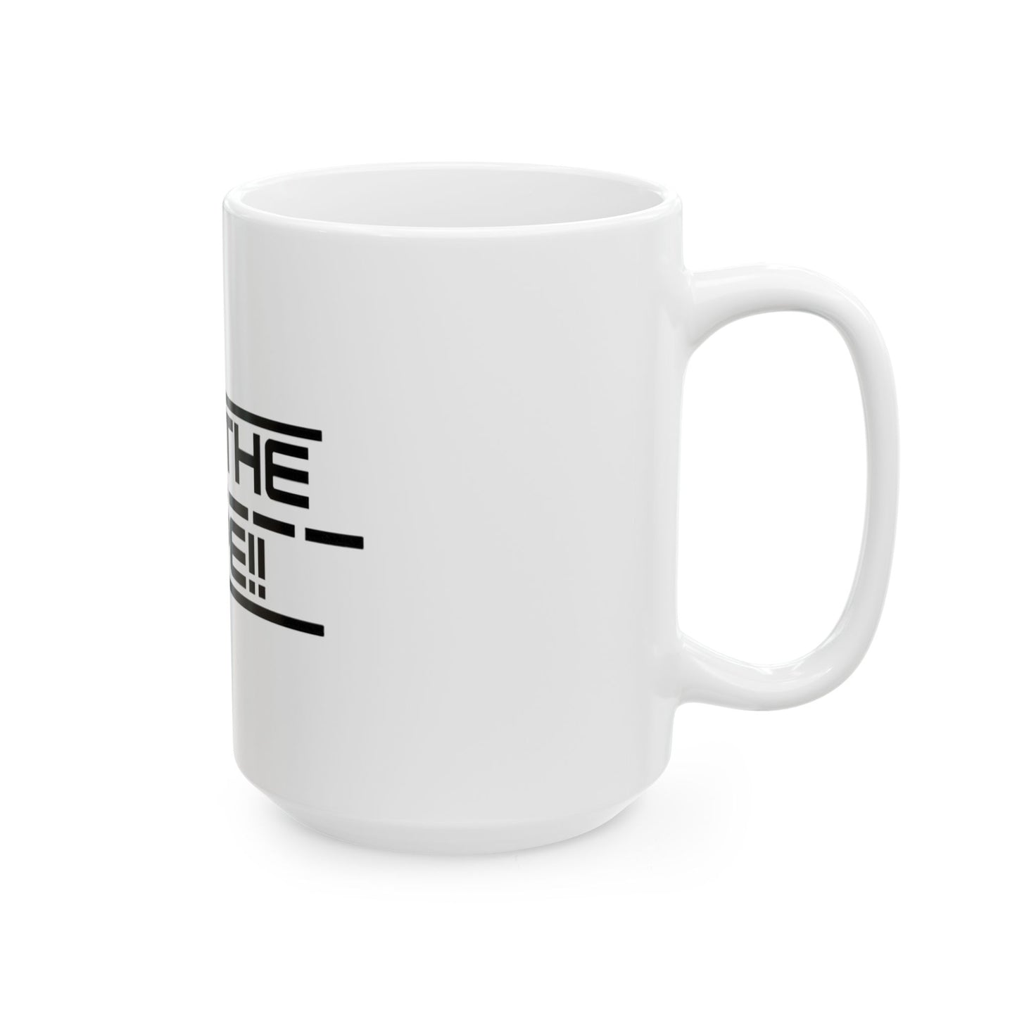 ‘Set the Pipe’ Ceramic Coffee Mug