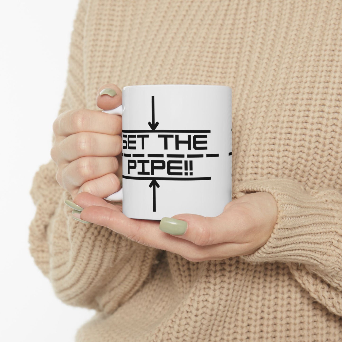 ‘Set the Pipe’ Ceramic Coffee Mug