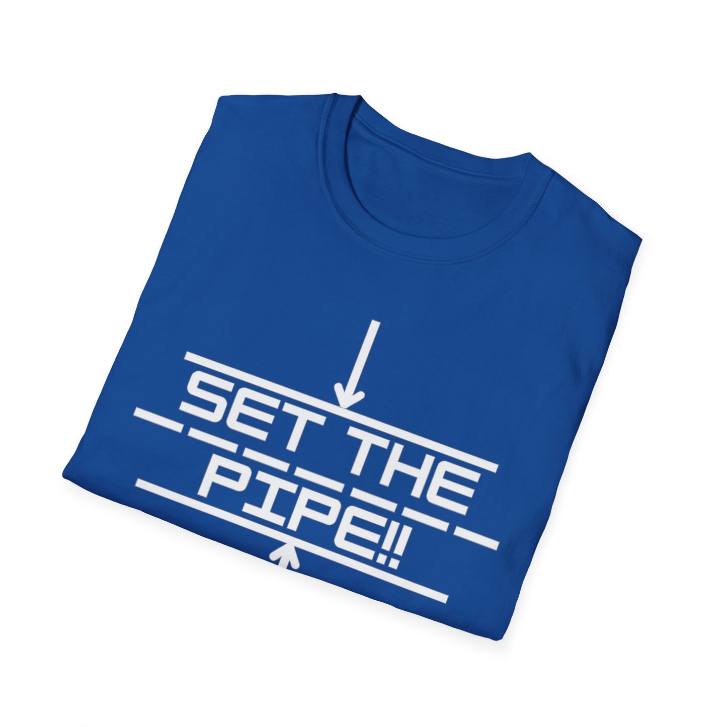 Set the Pipe!! Unisex Softstyle T-Shirt