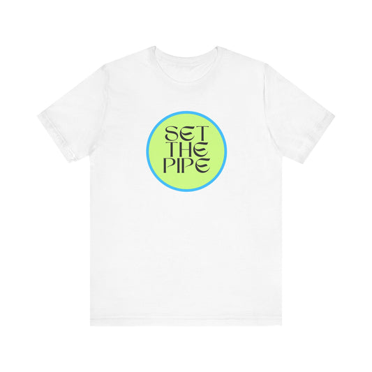 SET THE PIPE!! Chill Vibes Unisex T-Shirt