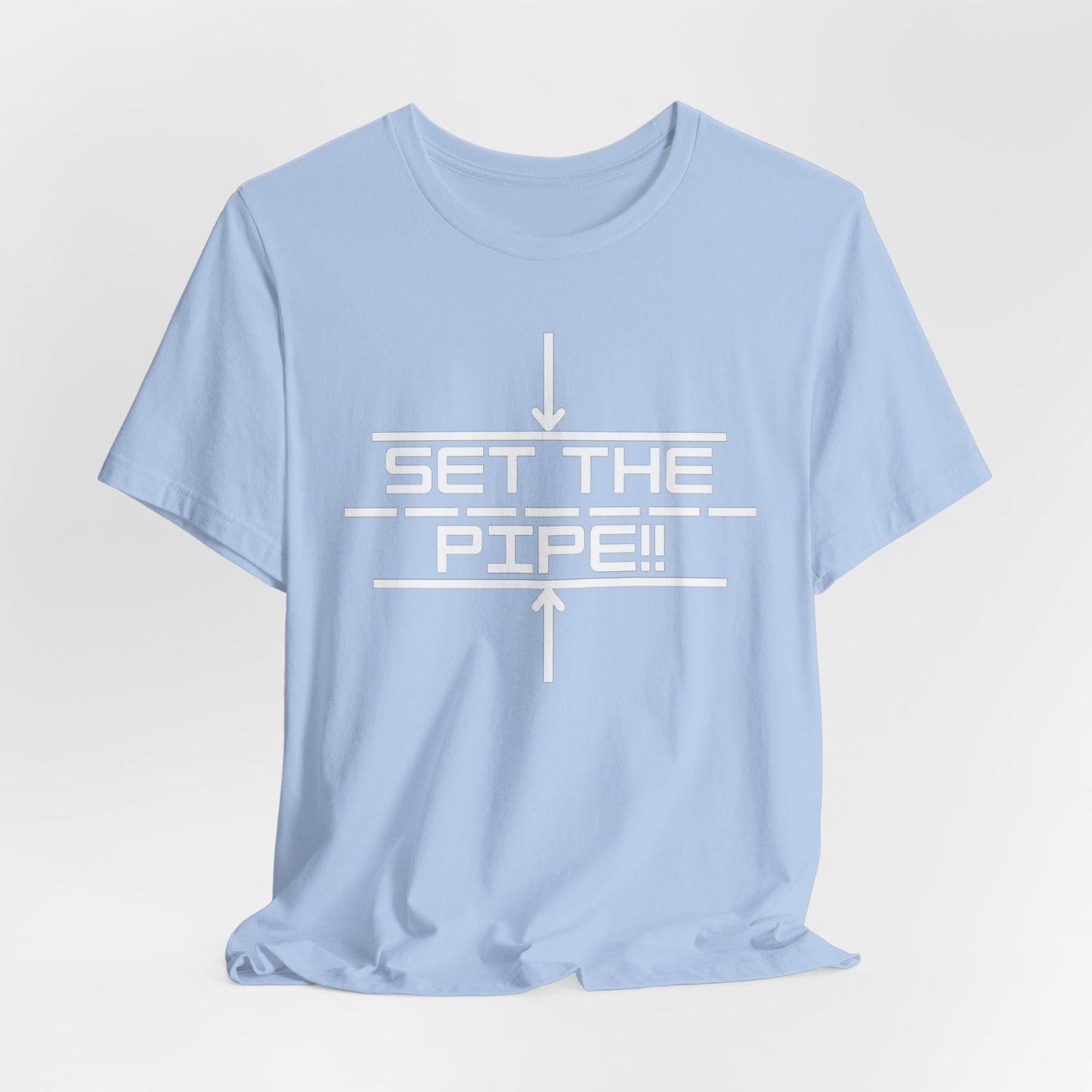 Set The Pipe!! Logo on the front only.  Unique unisex jersey short sleeve tee design.