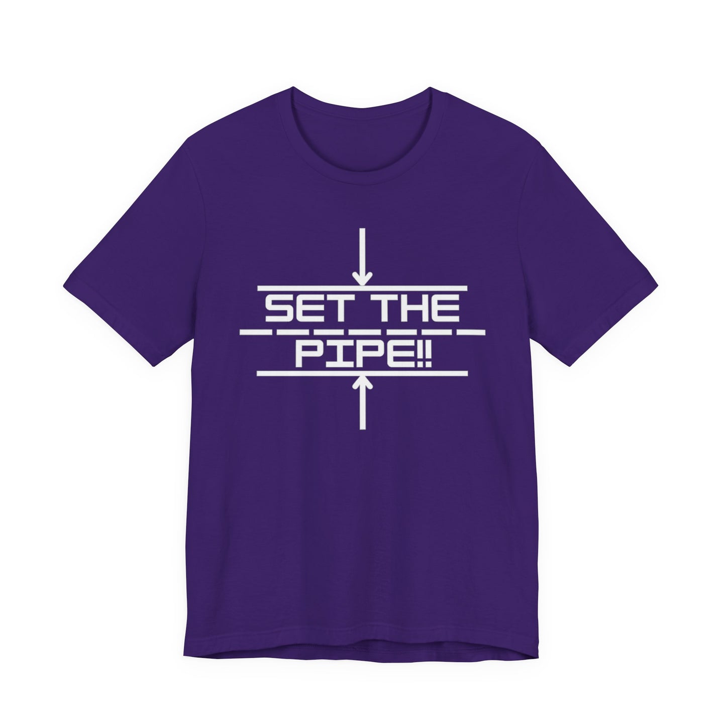 Set The Pipe!! Logo on the front only.  Unique unisex jersey short sleeve tee design.