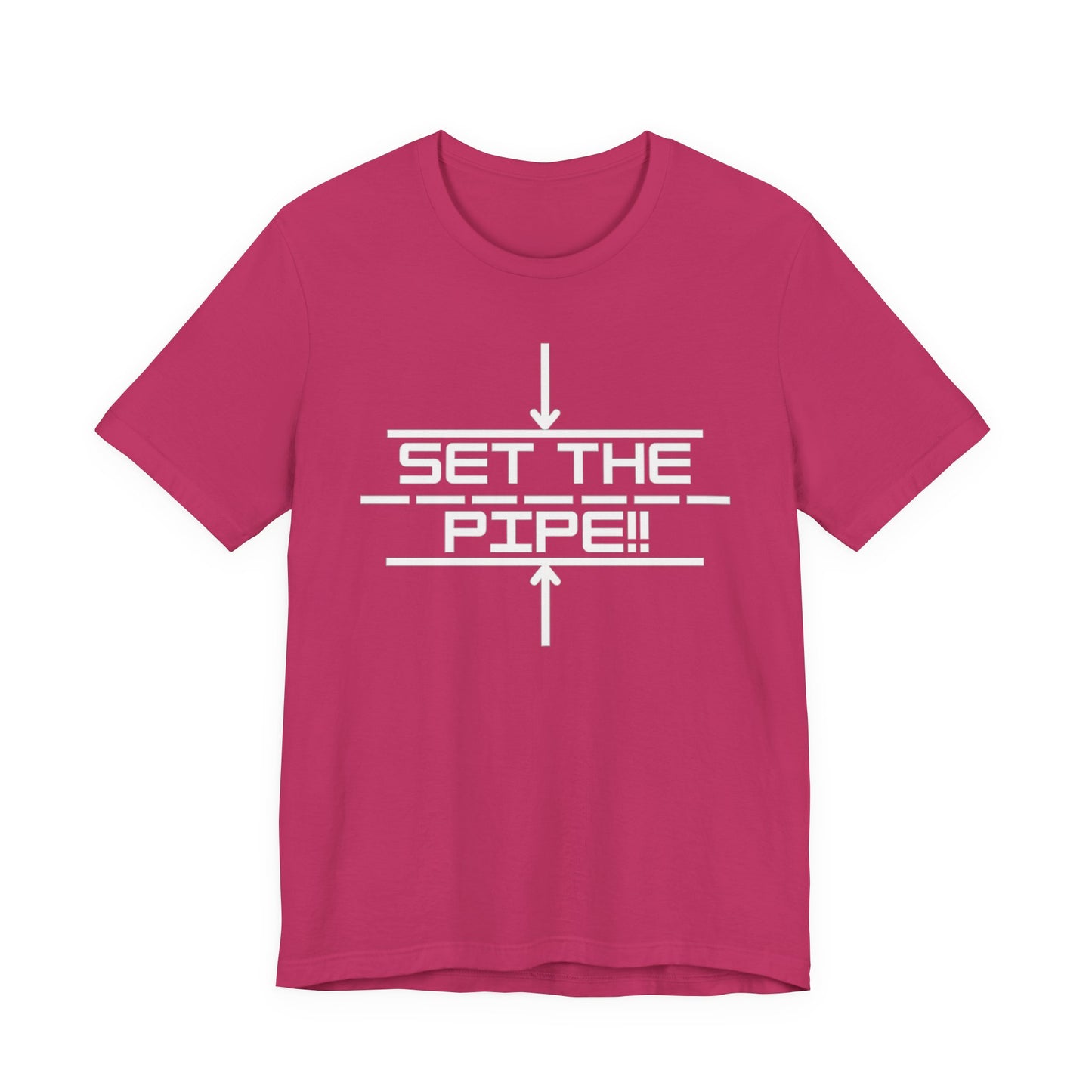 Set The Pipe!! Logo on the front only.  Unique unisex jersey short sleeve tee design.