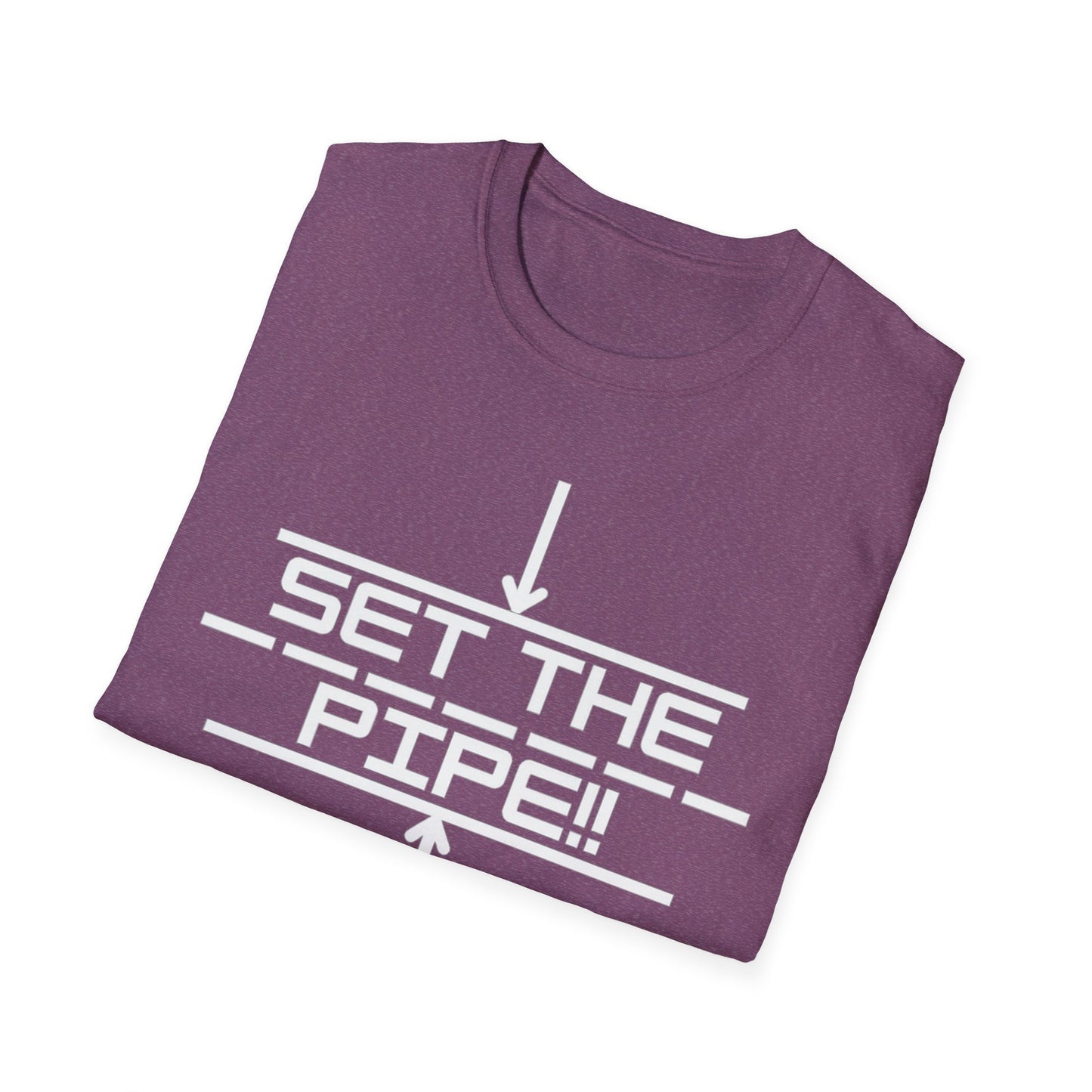 Set the Pipe!! Unisex Softstyle T-Shirt